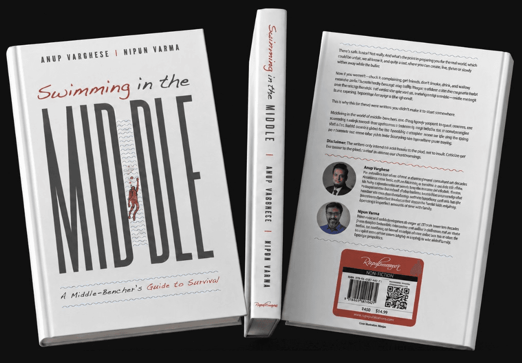 Swimming in the MIDDLE — A Middle-Bencher's Guide to Survival, by Anup Varghese and Nipun Varma